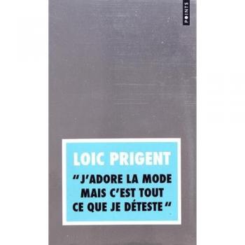 J'adore la mode mais c'est tout ce que je déteste