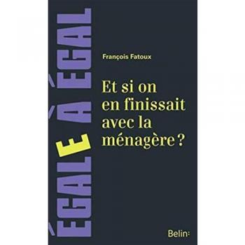 Et si on en finissait avec la ménagère ? : Sur la répartition des tâches ménagères entre les femmes et les hommes