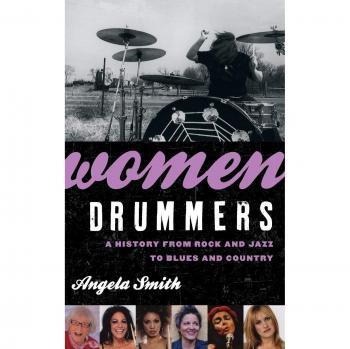 Women Drummers: A History From Rock And Jazz To Blues And Country (Hardcover)