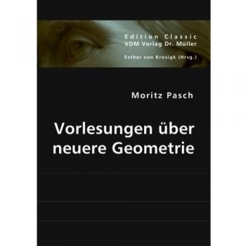 Vorlesungen über neuere Geometrie