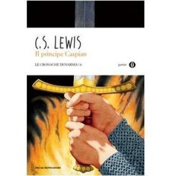 Il principe Caspian. Le cronache di Narnia Vol. 4