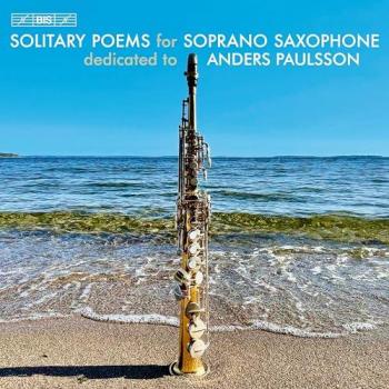 Bystrom / Corigliano / Paulsson : Poèmes Solitaires