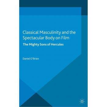 Vitalsource Technologies, Inc. Classical Masculinity And The Spectacular Body On Film