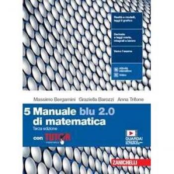 Manuale blu 2.0 di matematica. Con Tutor. Per le Scuole superiori. Con e-book. Con espansione online (Vol. 5)