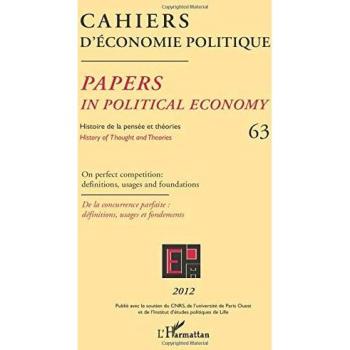 On perfect competition : definitions, usages and foundations: De la concurrence parfaite : définitions, usages et fondements