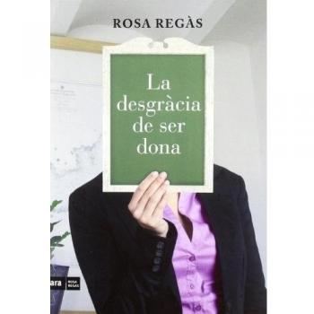 La desgrácia de ser dona (Tapa blanda con solapas).
