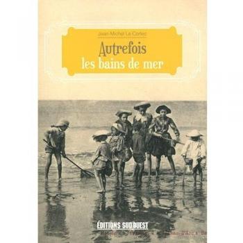 AUTREFOIS LES BAINS DE MER