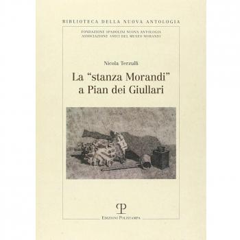 La «stanza Morandi» a Pian dei Giullari