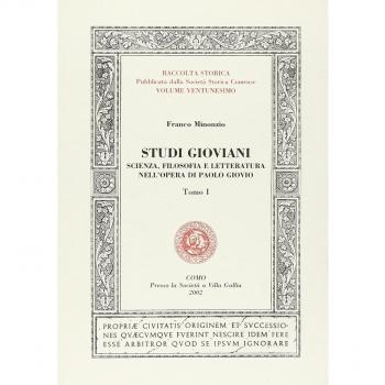 Studi gioviani. Scienza, filosofia e letteratura nell'opera di Paolo Giovio (Vol. 1)