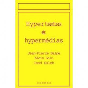 Hypertextes et hypermédias : Réalisations, outils et méthodes