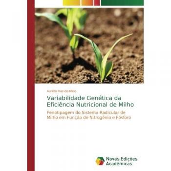 Variabilidade Genética da Eficiência Nutricional de Milho: Fenotipagem do Sistema Radicular de Milho em Função de Nitrogênio e Fósforo