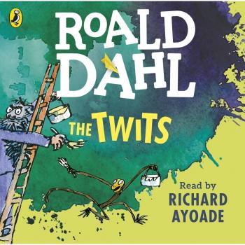 The Twits (Dahl Audio)
