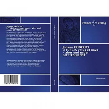 Johann FRIDERICI. LITURGIA vetus et nova