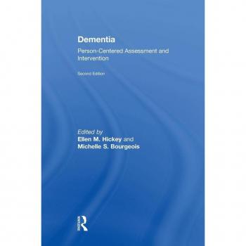 Dementia: Person-Centered Assessment and Intervention