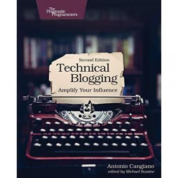 Technical Blogging by Antonio Cangiano