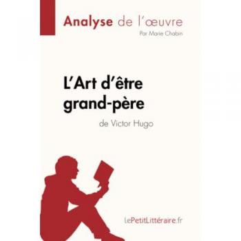 L'Art d'être grand-père de Victor Hugo (Analyse de l'oeuvre)