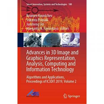 Advances in 3D Image and Graphics Representation, Analysis, Computing and Information Technology