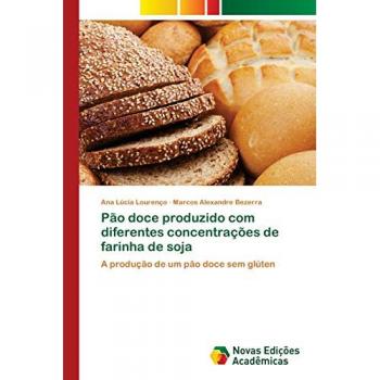 Lourenço, Ana Lúcia: Pão doce produzido com diferentes concentrações de farinha de soja