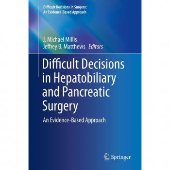 Difficult Decisions in Hepatobiliary and Pancreatic Surgery