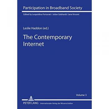 The Contemporary Internet: National and Cross-National European Studies (Participation in Broadband Society)
