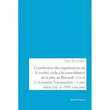 Contribution des organisations de la société civile à la consolidation de la paix au Burundi: Cas de L'Association Nduwamahoro