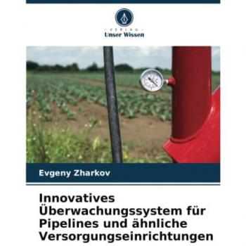 Innovatives Überwachungssystem für Pipelines und ähnliche Versorgungseinrichtungen: DE