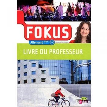 Allemand Tles Fokus B1/B2 : Livre du professeur