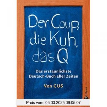 Der Coup, die Kuh, das Q