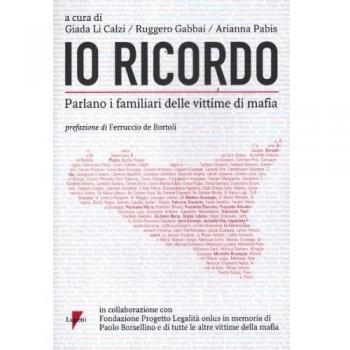 Io ricordo. Parlano i familiari delle vittime di mafia