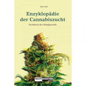 Enzyklopädie der Cannabiszucht: Fachbuch der Hanfgenetik