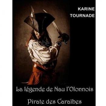 La légende de Nau l'Olonnois, pirate des Caraïbes