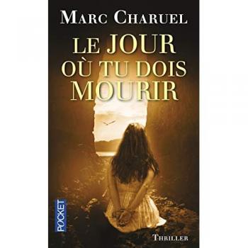 Le jour où tu dois mourir