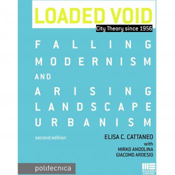 Loaded void. Falling modernism and arising landscape urbanism