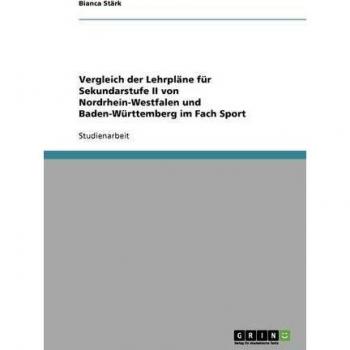 Vergleich der Lehrpläne für Sekundarstufe II von Nordrhein-Westfalen und Baden-Württemberg im Fach Sport