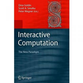Interactive Computation: The New Paradigm