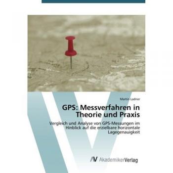 GPS: Messverfahren in Theorie und Praxis