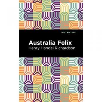 Australia Felix (Mint Editions―Visibility for Disability, Health and Wellness)
