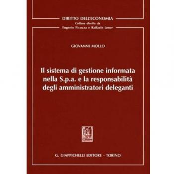 Il sistema di gestione informata nella S.p.a. e la responsabilità degli amministratori deleganti