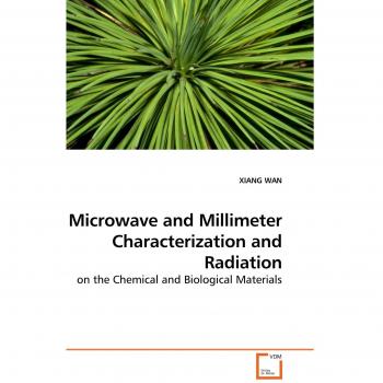 Microwave and Millimeter Characterization and Radiation