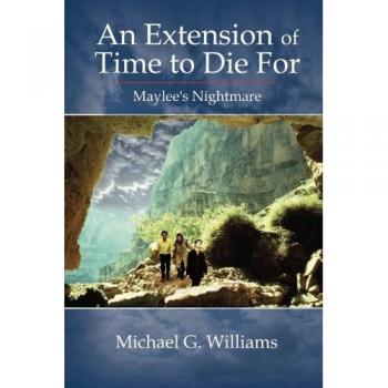 An Extension of Time to Die For: Maylee's Nightmare