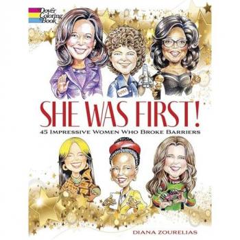 She Was First! 45 Impressive Women Who Broke Barriers