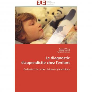 Le diagnostic d'appendicite chez l'enfant: Evaluation d'un score clinique et paraclinique