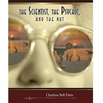 The Scientist, the Psychic, and the Nut (Inkydance Book Club Collection)