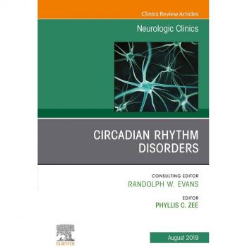 Vitalsource Technologies, Inc. Circadian Rhythm Disorders , An Issue of Neurologic Clinics