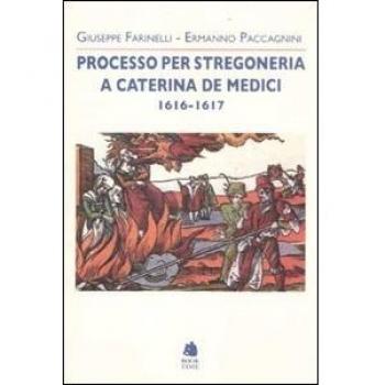 Processo per stregoneria a Caterina de' Medici 1616-1617