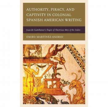 Martínez-Osorio, Emiro: Authority, Piracy, and Captivity in Colonial