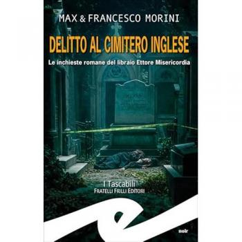Delitto al cimitero inglese. Le inchieste romane del libraio Etto...