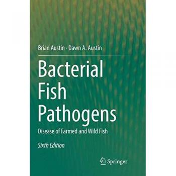 Austin, Dawn A.: Bacterial Fish Pathogens