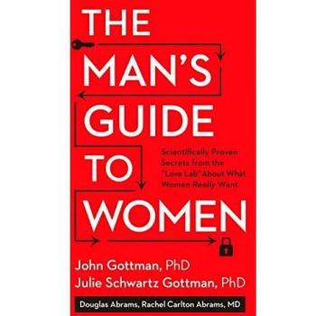 The Man's Guide to Women, by John Gottman
