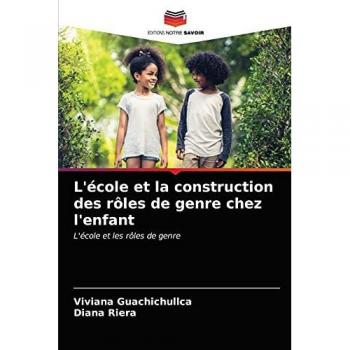 L'école et la construction des rôles de genre chez l'enfant: L'école et les rôles de genre